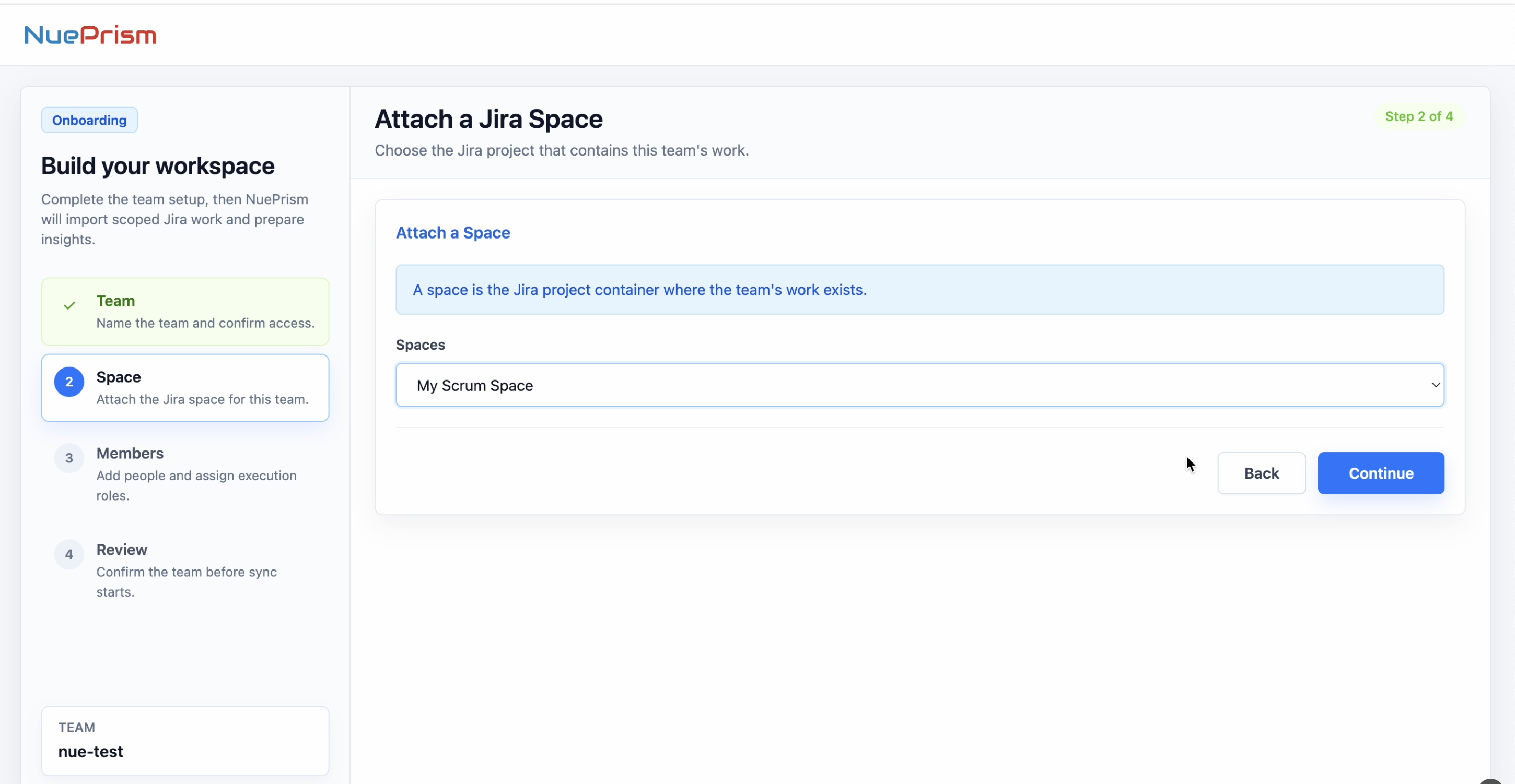 NuePrism onboarding screen showing Step 2 of 4, Attach a Jira Space, with a Spaces dropdown and Continue button.