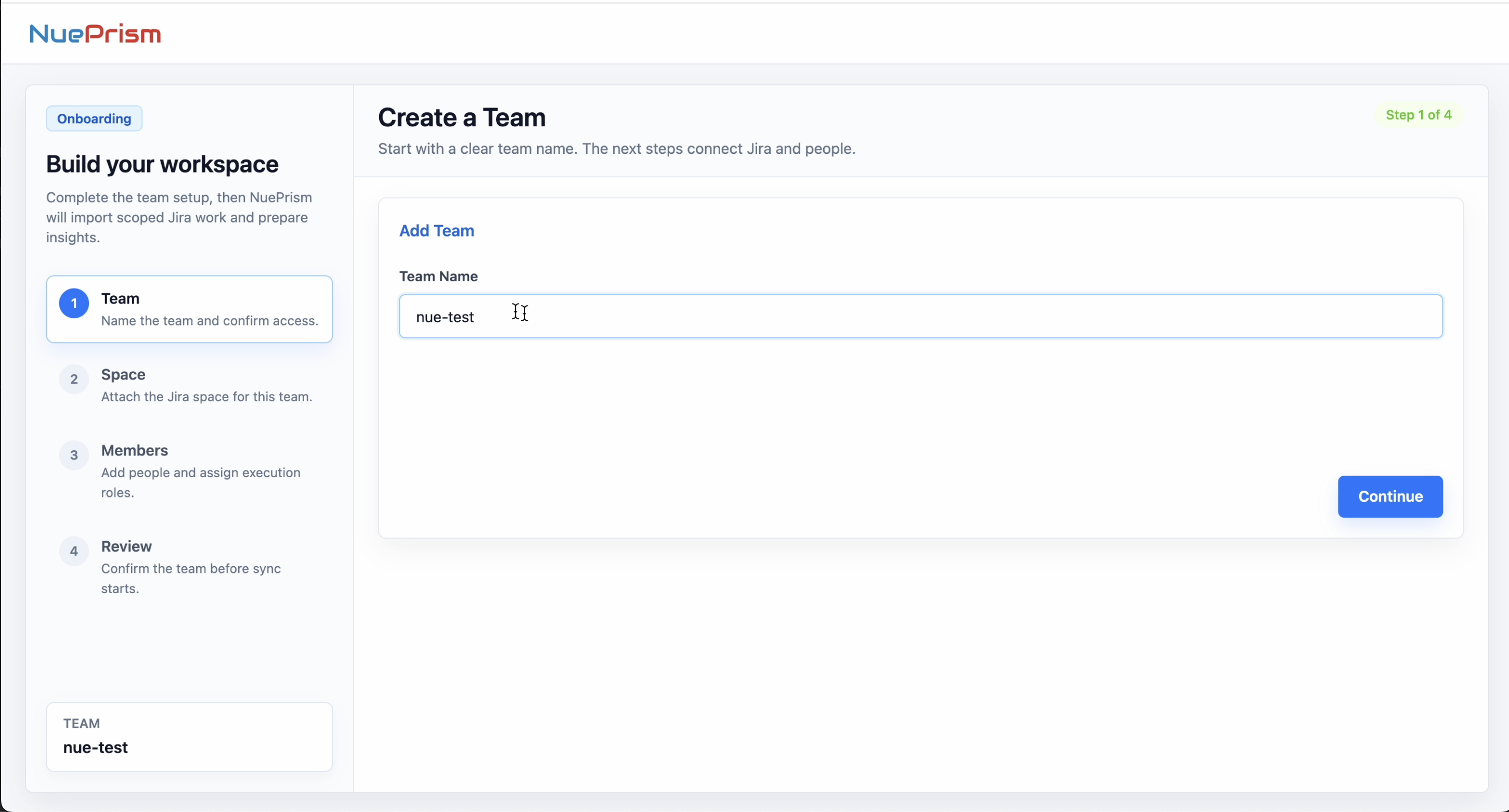 NuePrism onboarding screen showing Step 1 of 4, Create a Team, with a Team Name field and Continue button.